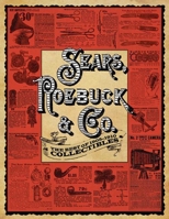 Sears, Roebuck & Co.: The Best of 1905-1910 Collectibles 1616081805 Book Cover