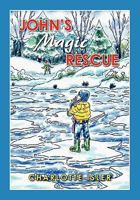 John's Magic Rescue 1439257515 Book Cover