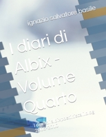 I diari di Albix - Volume Quarto: I diari di albixpoeti.tiscali.blog 2008-2010 B09RG2CW2S Book Cover