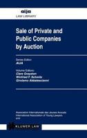 Sale of Private and Public Companies by Auction (Aija Law Library) 9041109250 Book Cover