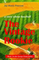 The Vintage Rookie: a story about baseball 1795231866 Book Cover