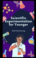 Scientific Experimentation for Younger: How to Turn Science Fungama into Success B0BK9YMR78 Book Cover