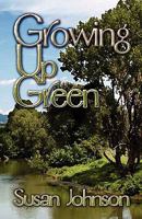 Growing Up Green 1604413115 Book Cover
