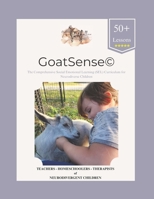 GoatSense©: The Comprehensive Social Emotional Learning (SEL) Curriculum for Neurodiverse Children B0DY6JJKV9 Book Cover