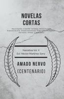 Novelas Cortas: Centenario Amado Nervo 1919-2019 1720097461 Book Cover