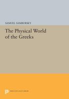 The physical world of the Greeks 0691024111 Book Cover