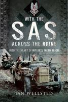 With the SAS: Across the Rhine: Into the Heart of Hitler's Third Reich 1526745690 Book Cover