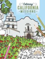 Coloring California Missions 1941384382 Book Cover