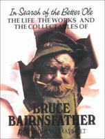IN SEARCH OF A BETTER 'OLE: A Biography of Captain Bruce Bairnsfather 0903852659 Book Cover