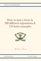 How to Start a Letter in 100 Different Expressions & 135 Letter Examples 1465347771 Book Cover