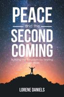 Peace and the Second Coming: Building the Kingdom by Tearing Down Walls 1532023804 Book Cover