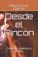 Desde el Rinc�n: Cuentos, poemas y frases 1521700397 Book Cover