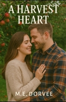 A Harvest Heart: A Hallmark Inspired Novel B0F6KHN8DP Book Cover
