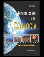Introducción a la geología: Con ejemplos latinoamericanos B08SZ1RCRP Book Cover