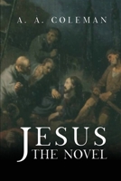 Jesus: The Novel 163764292X Book Cover