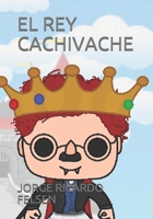 El Rey Cachivache 1678457744 Book Cover