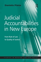 Judicial Accountabilities in New Europe: From Rule of Law to Quality of Justice 1138256757 Book Cover