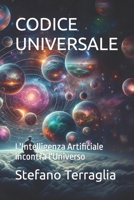 Codice Universale: L'Intelligenza Artificiale incontra l'Universo B0CQRGS814 Book Cover