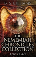 The Nememiah Chronicles Collection - Books 4-5 4824176042 Book Cover