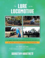 The Lure of the Locomotive: A Brief History of Queensland Society of Model and Experimental Engineers 1493132644 Book Cover