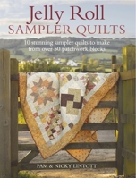 Jelly Roll Sampler Quilts: 10 Stunning Quilts to Make from 50 Patchwork Blocks 0715338447 Book Cover