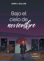 Bajo el cielo de noviembre 8416164789 Book Cover