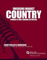 Emerging Market Country Products and Trading Activities Comptrollers Handbook 1502908352 Book Cover