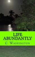 Life Abundantly 1539495337 Book Cover