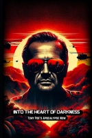 Into the Heart of Darkness: Tony Poe's Apocalypse Now B0BYR5GFXD Book Cover