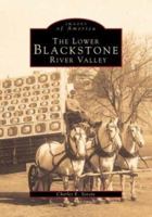 The Lower Blackstone River Valley (Images of America: Rhode Island) 0752409220 Book Cover