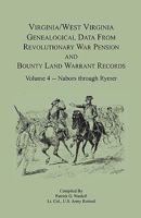 Virginia and West Virginia Genealogical Data from Revolutionary War Pension and Bounty Land Warrant Records, Volume 4 Nabors - Rymer 0788401068 Book Cover