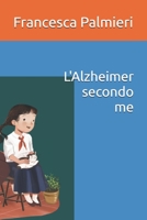 L'Alzheimer secondo me B0FS18Y6QN Book Cover