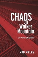 Chaos on Walker Mountain: The Monster Within (Survival on Walker Mountain) B0F881WT1X Book Cover