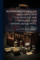 Bemerkungen Ã1/4ber die medicinischen Grundsätze der koischen und knidischen Schule. (German Edition) 1023995409 Book Cover