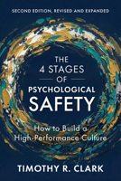 The 4 Stages of Psychological Safety, 2nd Edition: Defining the Path to Inclusion and Innovation B0G2X58286 Book Cover