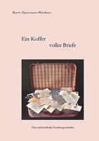 Ein Koffer voller Briefe: Eine schicksalhafte Familiengeschichte 3833454881 Book Cover