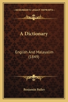 A Dictionary, English and Malayalim 114567772X Book Cover