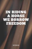 Notebook: Horse Racing and Horseback Riding - Equestrian Riding Training Planner / Organizer / Lined Notebook (6" x 9") 1089527799 Book Cover