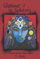 Glamour of the Spheres: Practical Planetary Makeup Magick B0F9W8G5YP Book Cover