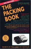 The Packing Book: Secrets of the Carry-on Traveler (Packing Book: Secrets of the Carry-On Traveler) 1580080219 Book Cover