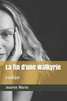 La fin d'une Walkyrie: roman (French Edition) B086PMW7V4 Book Cover