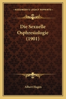 Die Sexuelle Osphresiologie (1901) 1161126805 Book Cover