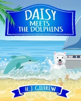 Daisy Meets The Dolphins 1739603214 Book Cover