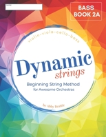 Dynamic Strings, Dynamic Strings Method: Bass, Book 2A B09Q8WM1HD Book Cover