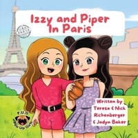 Izzy and Piper In Paris (The Adventures of Izzy and Piper) B0H23196B1 Book Cover