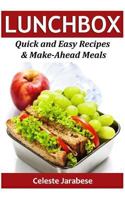 Lunch Box: Quick and Easy Recipes & Make-Ahead Meals 1515206610 Book Cover