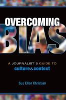 Overcoming Bias: A Journalist's Guide to Culture & Context 0367366959 Book Cover