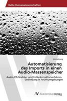 Automatisierung des Imports in einen Audio-Massenspeicher 3639866738 Book Cover