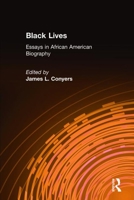 Black Lives: Essays in African American Biography 0765603292 Book Cover