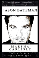 Jason Bateman Adult Activity Coloring Book (Jason Bateman Adult Activity Coloring Books) 1657578321 Book Cover
